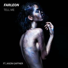 Tell Me ft. Jason Gaffner (Original Mix)