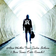 Alan Walker - Faded Feat. Iselin Solheim (Steve Tronex Edit - Remake)