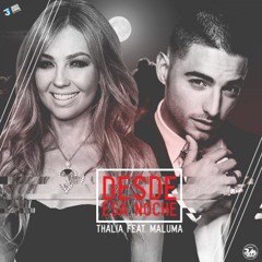 Desde Esa Noche Thalía -  ft. Maluma(ReggaetonMix) DEMO