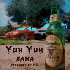 Yuh Yuh (Prod. by @DevinDavie_)