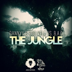 DannyX & Rod Vell vs. B.A.D - The Jungle [JNR/JUNGLE RECORDS]