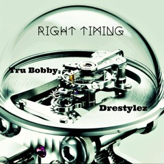 RIGHT TIMING ft Dre Stylez