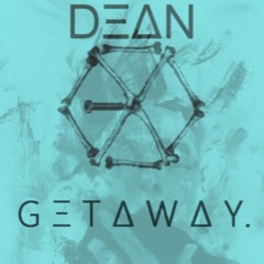 EXO || DΞΔN(@deantheofficial) - GETAWAY [Monster vs Heart Attack vs Bonnie & Clyde Mix]