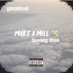 Make A Mill (prod.by Nero)