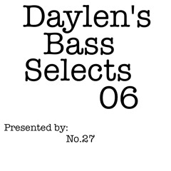 Daylen's Bass selects 06