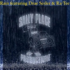 Rain featuring Ra-Tee & Drae Sesler