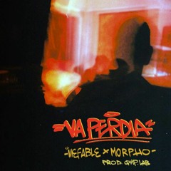 Va Perdia' - Inefable Con Morpho (Prod. QNPLab.)