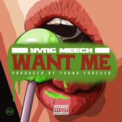 Want Me (Prod by Young Forever)