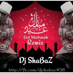 Eid Mubarak-2k16-Remix-Dj ShaBaZ