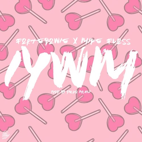 If You Want Me ft. ForteBowie & Mike Floss