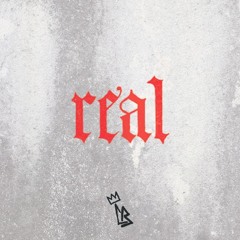 Real (Prod. By Oakes)