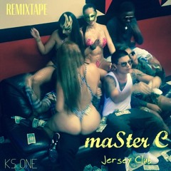 maSter C - Got That (OH) #JerseyClubRemix by DJ 809 & CHUBMAXXX