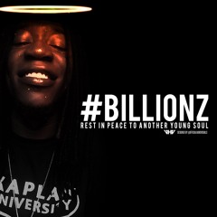 Everything's Gone Be A Ok By. Billionz R.i.p. May You Live Forever