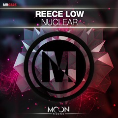 Reece Low - Nuclear (Original Mix) [MOON RECORDS] OUT NOW
