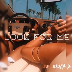 Erica B. - Look For Me