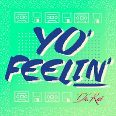 YO' FEELIN' (Original Mix) FREE DOWNLOAD