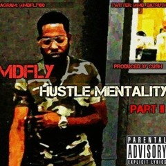 Hustle Mentality (Part II) [produced by Cush]