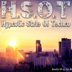 Anti - P.L.U.R - Hypnotic State Of Techno