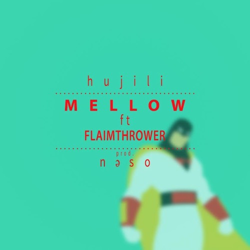 mellow ft. flaimthrower (prod. nǝso)