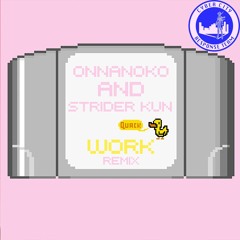 Ducky - Work (Strider & Onnanoko Remix)