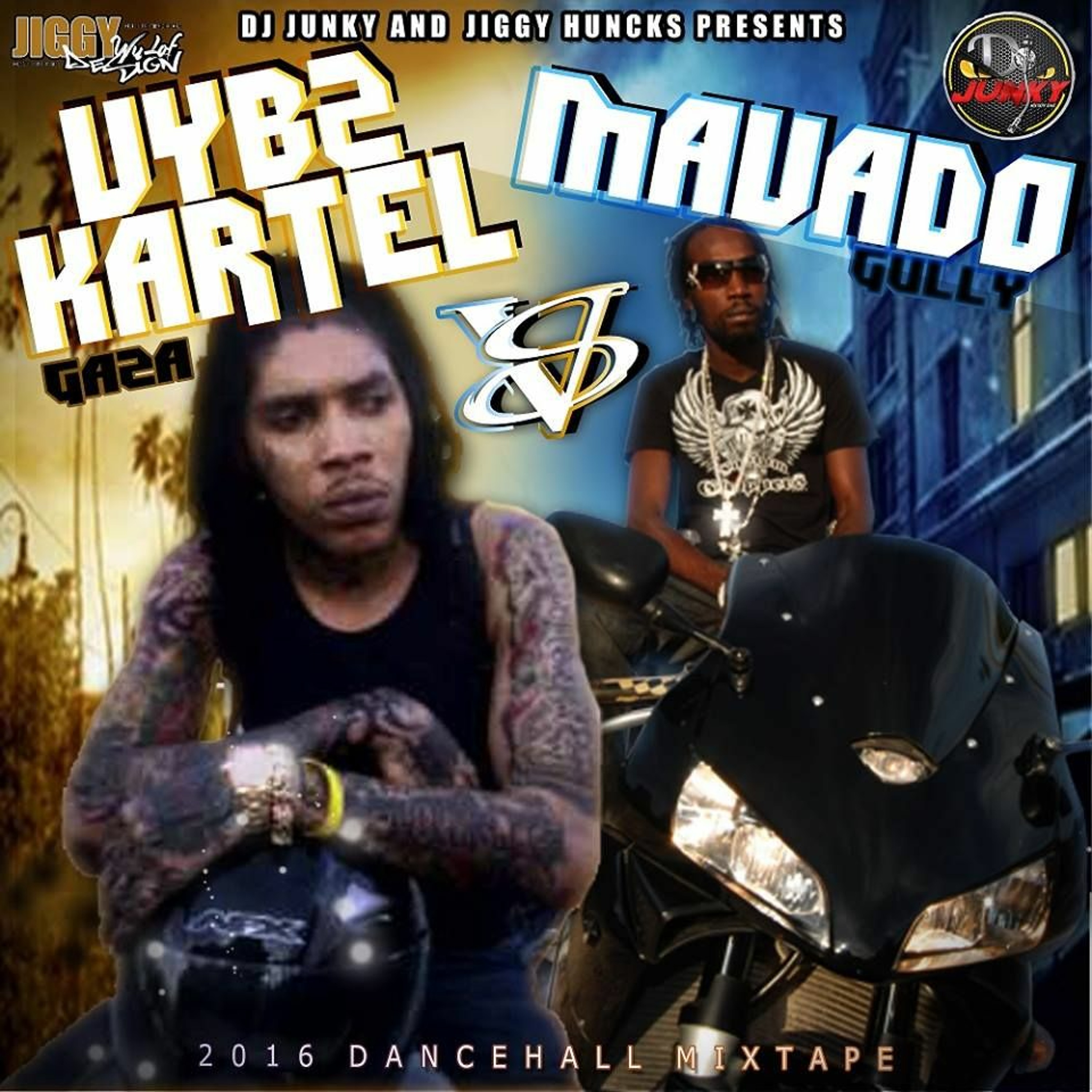 JIGGYHUNCKS X DJJUNKY - VYBZ KARTEL (GAZA) VS MAVADO (GULLY) MIXTAPE 2K16 episode artwork