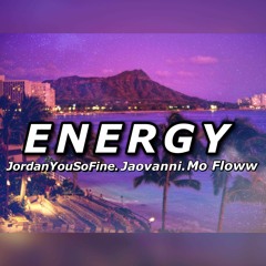 Energy Ft. Partyboijordan & Mo Floww