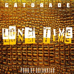 Long Time (Prod By Ocean Veau) SNIPPET