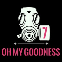 Oh My Goodness Vol 7