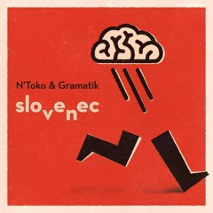 N'toko & Gramatik - Slovenec Vn (Slovexit)