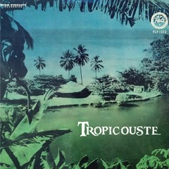 TROPICOUSTE - Summer 2016