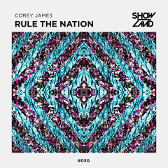 Corey James - Rule The Nation [OUT NOW]