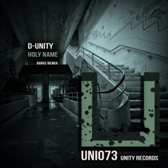 D-Unity - Holy Name (Boris Remix) [Unity]