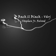 Back To Black - Várj (Stephen Jr. Reload)