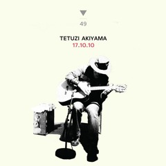 DS049 - 17.10.10 Tetuzi Akiyama [sample]