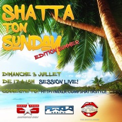 SHATTA TON SUNDAY EP 04 SAISON 1 - DJ VÉVÉ - SHATTASTYLE LIVE