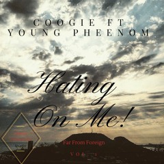 Hating On Me - Coogie Ft Young Pheenom (Radio Edit)