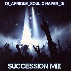 DJ AfriQue SouLxNaper DJ - Succession Mix