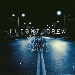 Flight Crew - Daily Grind