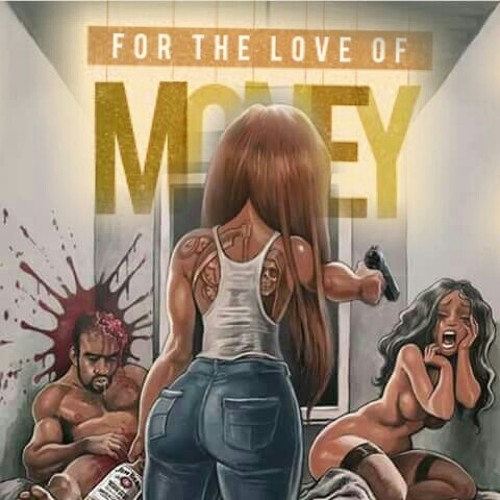 For The Love Of Money- TrussDollarEz Ft. Kmill