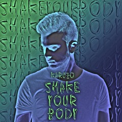 Shake Your Body [FREE DOWNLOAD NA DESCRIÇÃO]