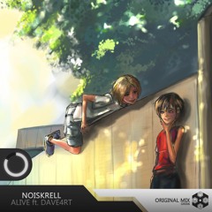 Noiskrell - Alive (ft. Dave4RT)