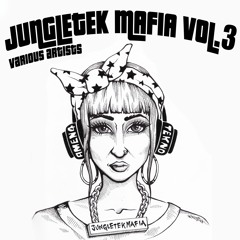 OUT NOW !!! JUNGLETEKMAFIA VOL 3 !