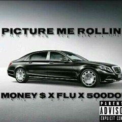 Picture Me Rollin ft flu & 500dot