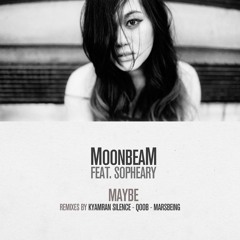 Moonbeam Feat. Sopheary Long - Maybe (qoob Remix)