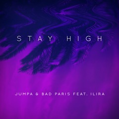 Jumpa & Bad Paris Feat. Ilira - Stay High