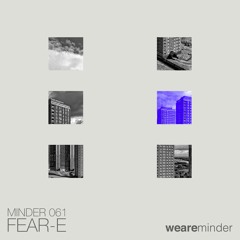 Minder 061 - Fear-E