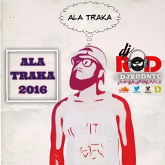 DJ ROD - ALA TRAKA 2016