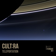 MUSICTERRACE001 | CULT:RA - Teleportation (Preview)