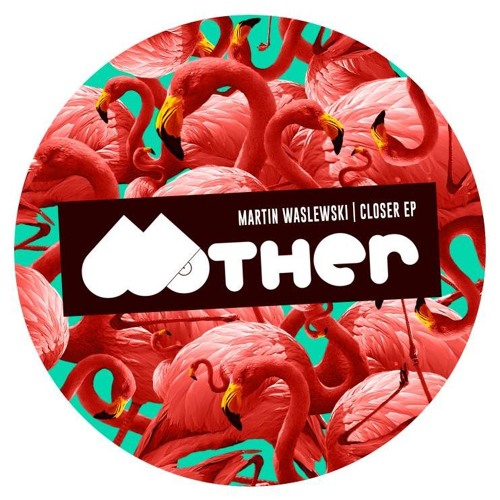 Martin Waslewski - Closer (Original Mix)
