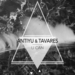 ANTIYU & TAVARES - U CAN (Preview)